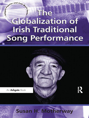 cover image of The Globalization of Irish Traditional Song Performance